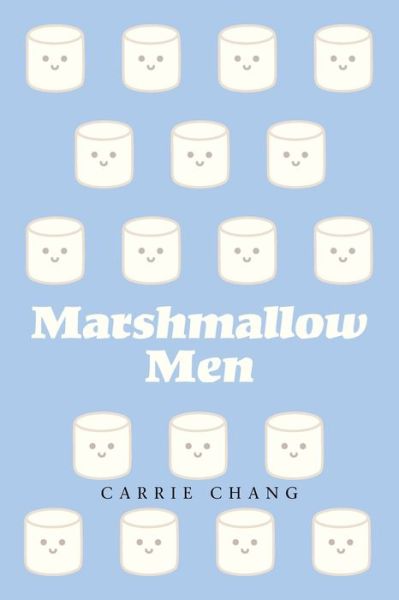 Cover for Carrie Chang · Marshmallow Men (Paperback Book) (2021)