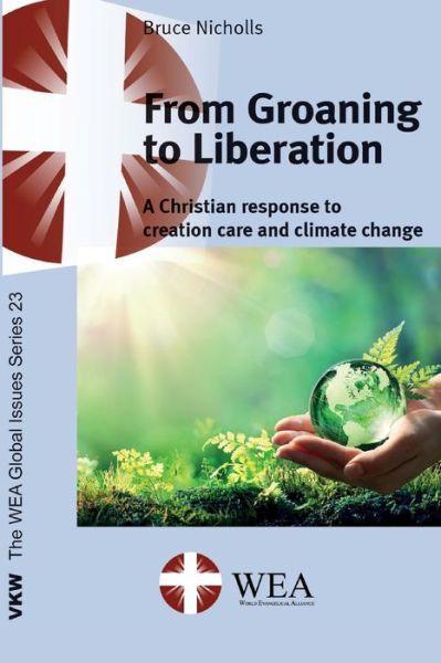 From Groaning to Liberation - Bruce Nicholls - Books - Wipf & Stock Publishers - 9781666744347 - May 31, 2022