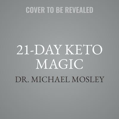 Cover for Dr Michael Mosley · 21-Day Keto Magic (CD) (2022)