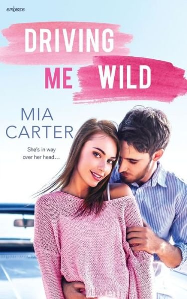 Cover for MIA Carter · Driving Me Wild (Paperback Bog) (2019)