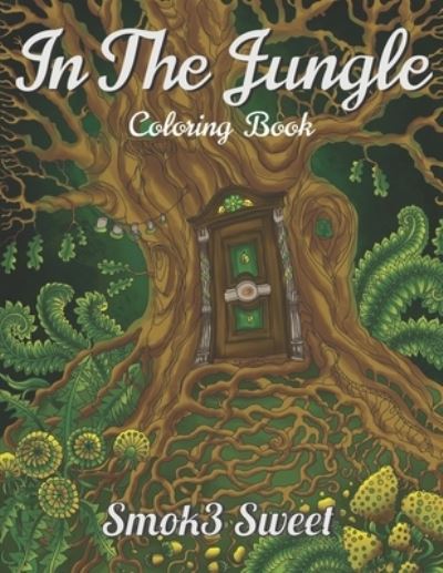 Cover for Smok3 Sweet · In The Jungle Coloring Book (Paperback Book) (2019)