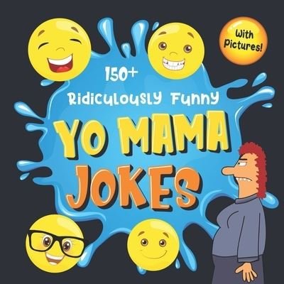 Cover for Bim Bam Bom Funny Joke Books · 150+ Ridiculously Funny Yo Mama Jokes (Book) (2019)