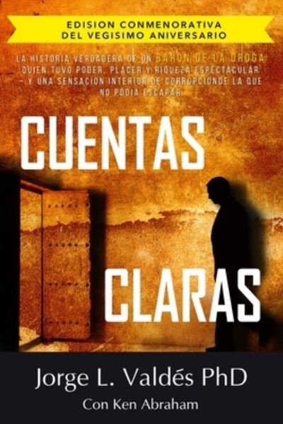 Cuentas Claras - Ken Abraham - Livros - Independently Published - 9781709841347 - 20 de novembro de 2019