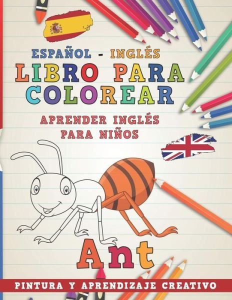 Cover for Nerdmediaes · Libro Para Colorear Espanol - Ingles I Aprender Ingles Para Ninos I Pintura Y Aprendizaje Creativo (Paperback Bog) (2018)