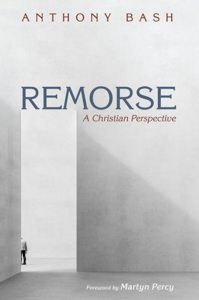 Cover for Anthony Bash · Remorse: A Christian Perspective (Paperback Book) (2020)