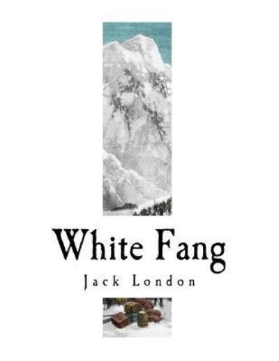 White Fang - Jack London - Książki - Createspace Independent Publishing Platf - 9781726105347 - 24 sierpnia 2018