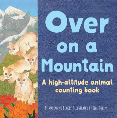 Cover for Marianne Berkes · Over on a Mountain: A high-altitude baby animal counting book - Our World, Our Home (Kartongbok) (2022)