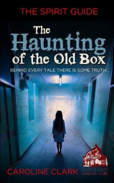 Cover for Caroline Clark · The Haunting of the Old Box (Paperback Bog) (2018)