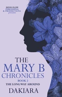 Cover for Dakiara · The Mary B Chronicles - Long Way Around (Paperback Book) (2019)