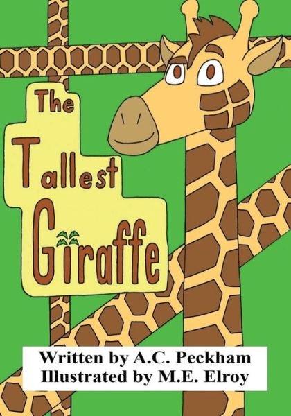 Cover for A C Peckham · The Tallest Giraffe (Paperback Book) (2020)