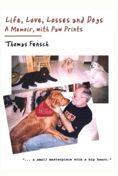 Cover for Thomas Fensch · Life, Love, Losses and Dogs (Taschenbuch) (2020)