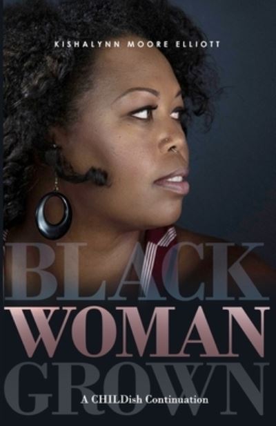 Cover for KishaLynn Elliott · Black Woman Grown (Book) (2023)