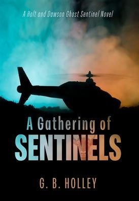Cover for G. B. Holley · Gathering of Sentinels (Book) (2023)