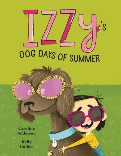 Cover for Caroline Adderson · Izzy's Dog Days of Summer (Inbunden Bok) (2023)