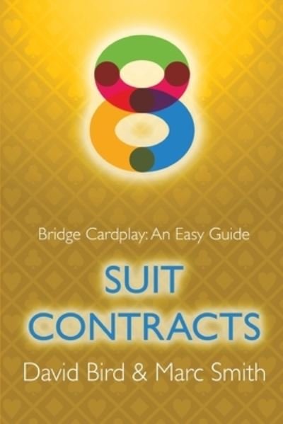 Cover for David Bird · Bridge Cardplay: An Easy Guide - 8. Suit Contracts (Paperback Bog) (2021)