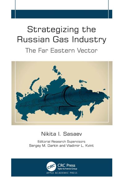 Cover for Nikita I. Sasaev · Strategizing the Russian Gas Industry: The Far Eastern Vector (Hardcover Book) (2024)