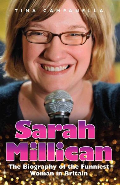 Cover for Tina Campanella · Sarah Millican - The Biography Of The Funniest Woman In Britain (Paperback Book) (2013)