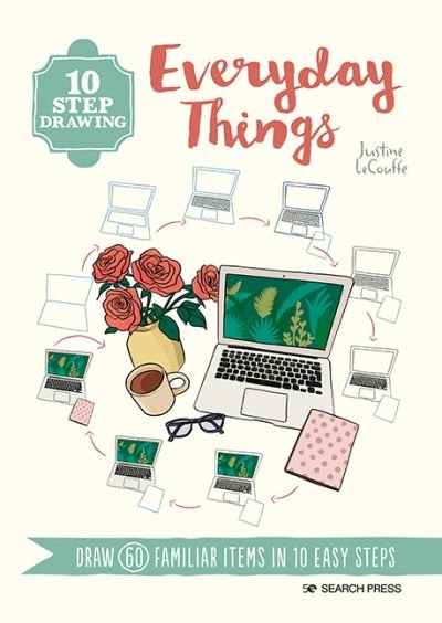 Cover for Justine Lecouffe · 10 Step Drawing: Everyday Things: Draw 60 Familiar Items in 10 Easy Steps - 10 Step Drawing (Pocketbok) (2021)