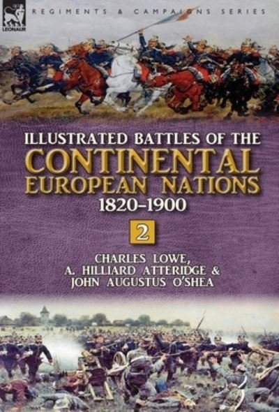 Cover for Charles Lowe · Illustrated Battles of the Continental European Nations 1820-1900: Volume 2 (Hardcover Book) (2017)