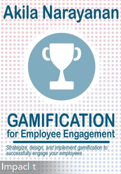 Cover for Akila Narayanan · Gamification for Employee Engagement (Book) (2023)