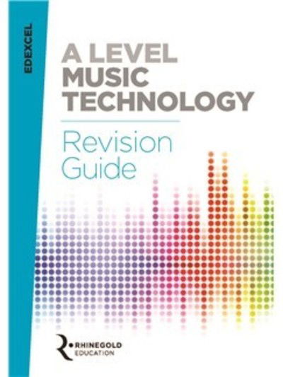 Edexcel A Level Music Technology Revision Guide - James Reevell - Books - Hal Leonard Europe Limited - 9781785586347 - December 31, 2018