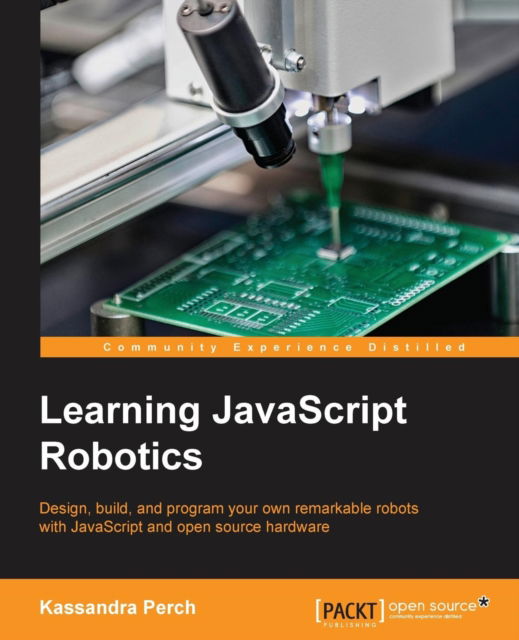 Cover for Kassandra Perch · Learning JavaScript Robotics (Paperback Book) (2015)