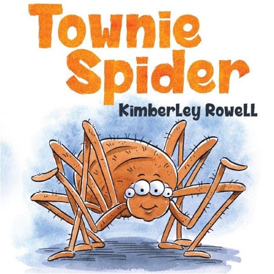 Cover for Kimberley Rowell · Townie Spider (Paperback Book) (2019)