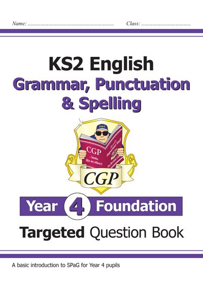 Cover for CGP Books · KS2 English Year 4 Foundation Grammar, Punctuation &amp; Spelling Targeted Question Book w/Answers - CGP Year 4 English (Paperback Book) (2022)