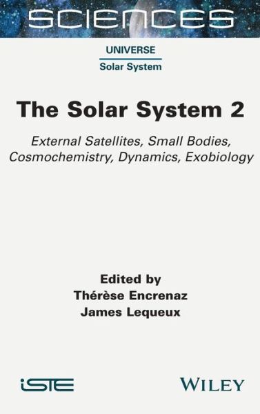 Cover for T Encrenaz · The Solar System 2: External Satellites, Small Bodies, Cosmochemistry, Dynamics, Exobiology (Inbunden Bok) (2022)