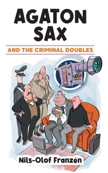 Cover for Nils-Olof FranzÃ©n · Agaton Sax and the Criminal Doubles (Hardcover Book) (2021)