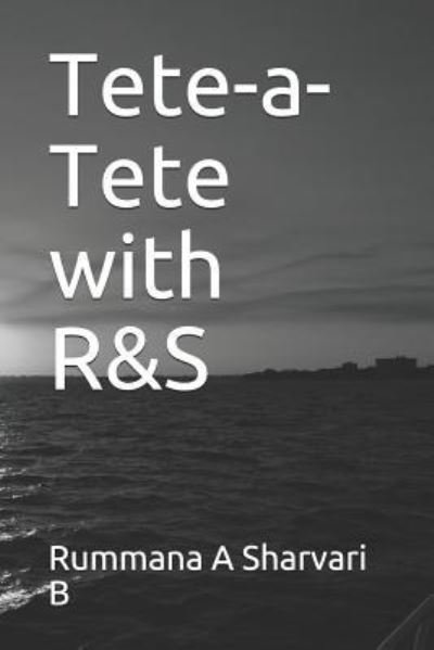 Cover for Rummana a Sharvari B · Tete-a-Tete with R&amp;S (Paperback Book) (2019)