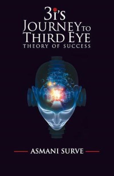 Cover for Asmani Surve · 3i's Journey to Third Eye (Paperback Book) (2019)