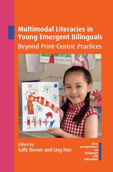 Cover for Multimodal Literacies in Young Emergent Bilinguals: Beyond Print-Centric Practices - New Perspectives on Language and Education (Paperback Book) (2022)