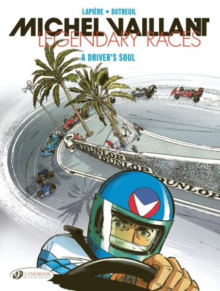 Cover for Denis Lapiere · Michel Vaillant - Legendary Races Vol. 2: A Driver's Soul (Paperback Book) (2024)