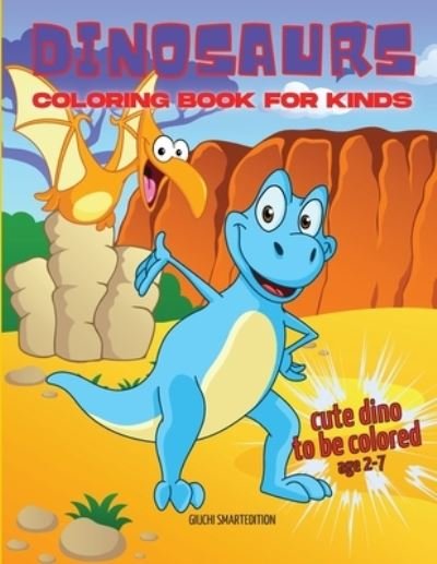 Cute Dinosaurs coloring book - Giuchi Smartedition - Bøker - Amplitudo Ltd - 9781802687347 - 30. juli 2021