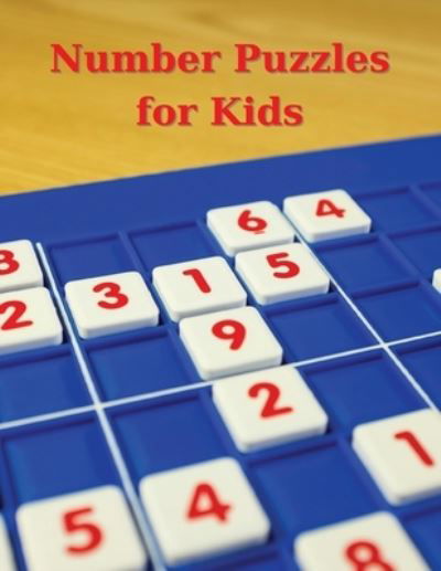 Cover for Sophia Brener · Number Puzzles for Kids: Amazing Puzzles Number Search 103 Pages (Paperback Book) (2021)