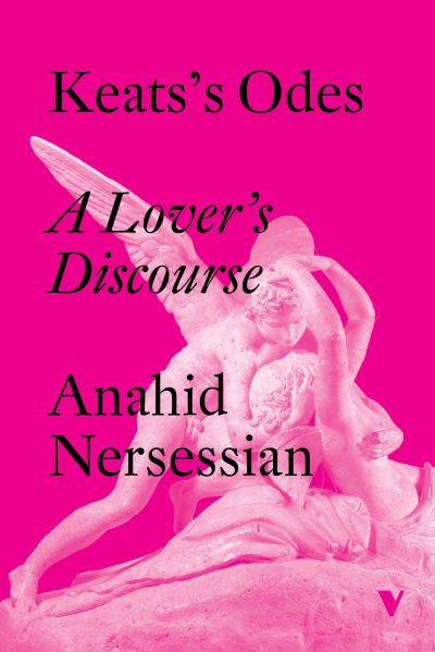 Cover for Anahid Nersessian · Keats's Odes: A Lover's Discourse (Paperback Book) (2022)