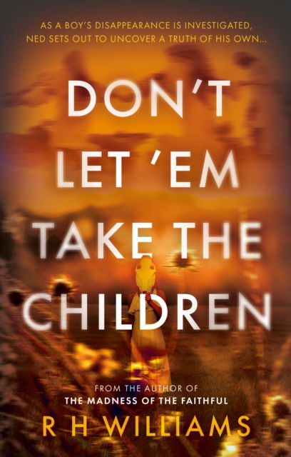 Don’t Let ’Em Take the Children - R H Williams - Books - The Book Guild Ltd - 9781835740347 - September 28, 2024