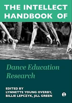 Cover for The Intellect Handbook of Dance Education Research (Hardcover Book) (2025)