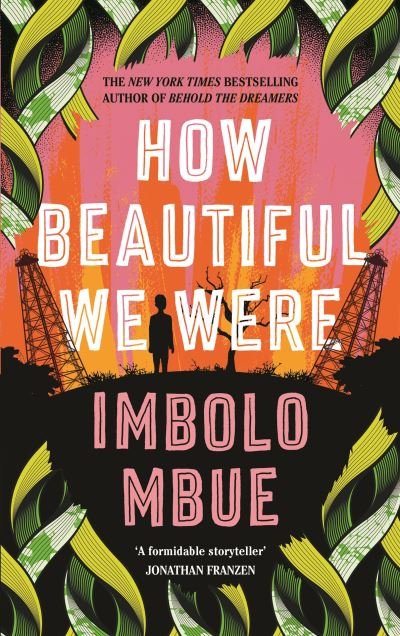 Cover for Imbolo Mbue · How Beautiful We Were (Gebundenes Buch) [Main edition] (2021)