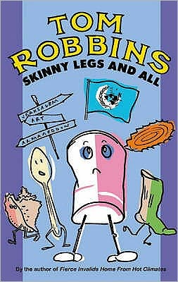 Cover for Tom Robbins · Skinny Legs and All (Paperback Book) (2002)
