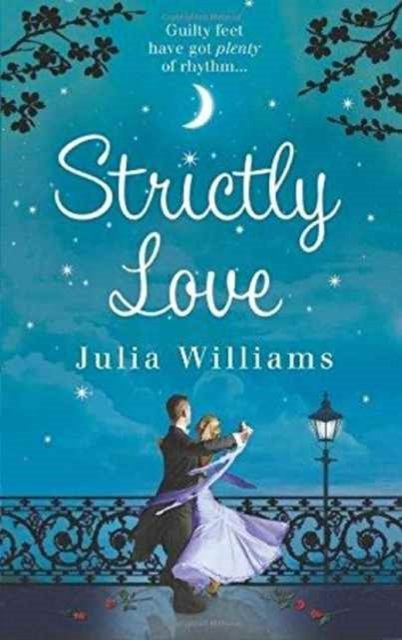 Strictly Love - Julia Williams - Bøger - HarperCollins Publishers - 9781847563347 - 1. august 2011