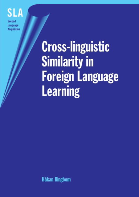 Cover for Hakan Ringbom · Cross-Linguistic Similarity in Foreign Language Learning (Second Language Acquisition) (Paperback Bog) (2006)