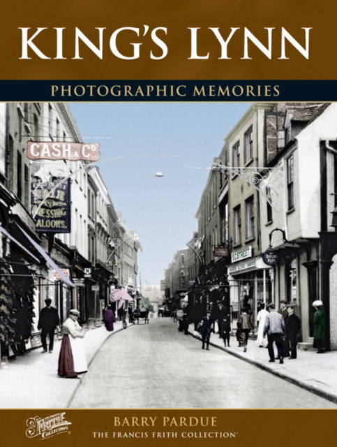 Cover for Barry Pardue · King's Lynn: Photographic Memories (Paperback Book) (2001)