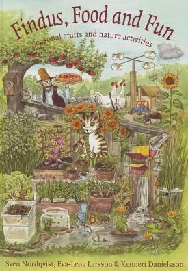 Cover for Eva-Lena Larsson · Findus Food and Fun: Seasonal Crafts and Nature Activites - Findus &amp; Pettson (Hardcover Book) [New edition] (2014)