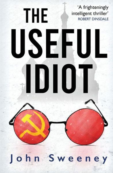 Cover for John Sweeney · The Useful Idiot (Pocketbok) (2020)