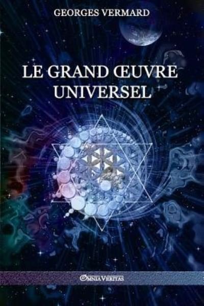 Cover for Georges Vermard · Le Grand OEuvre Universel (Taschenbuch) (2018)