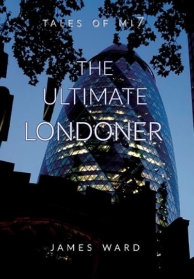 Cover for James Ward · The Ultimate Londoner (Hardcover Book) (2021)