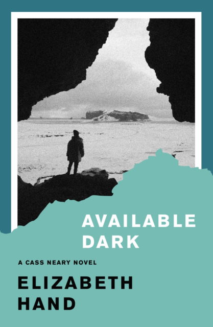 Cover for Elizabeth Hand · Available Dark - Cass Neary (Paperback Book) (2025)