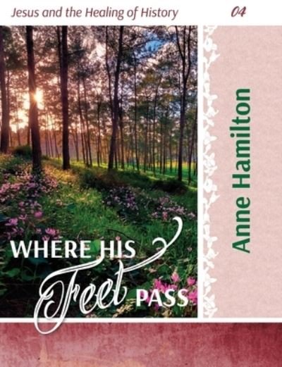 Cover for Anne Hamilton · Where His Feet Pass (Paperback Book) (2021)